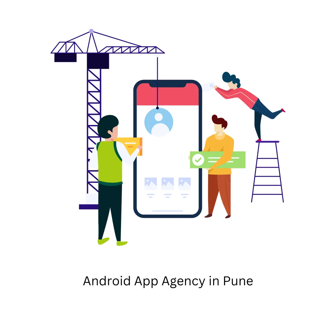 Android App Agency in Pune, India