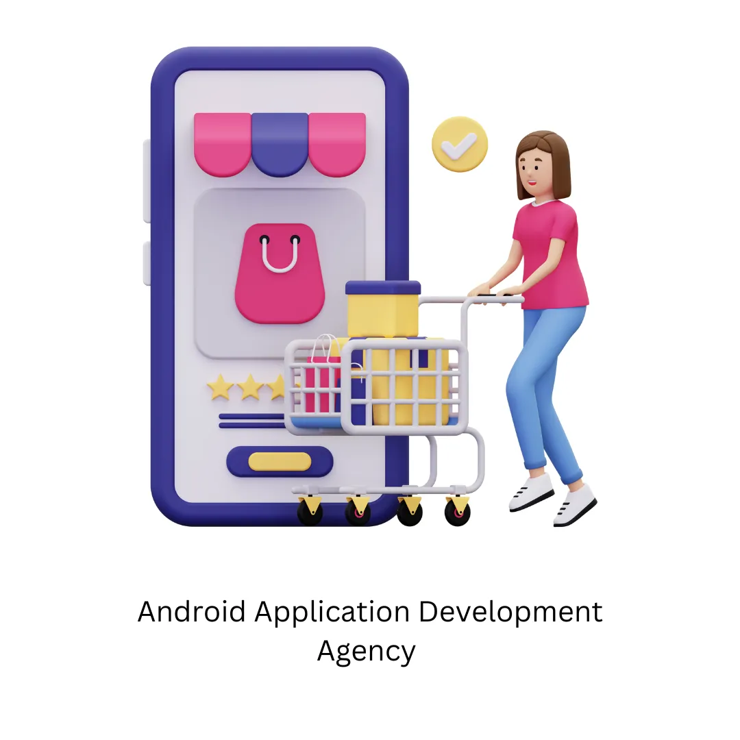 Android Application Development Agency