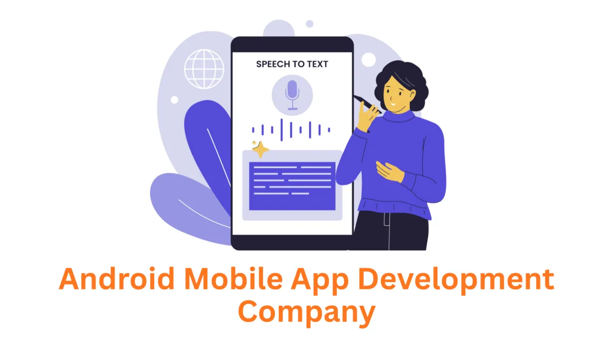 Your Premier Android Mobile App Development Company