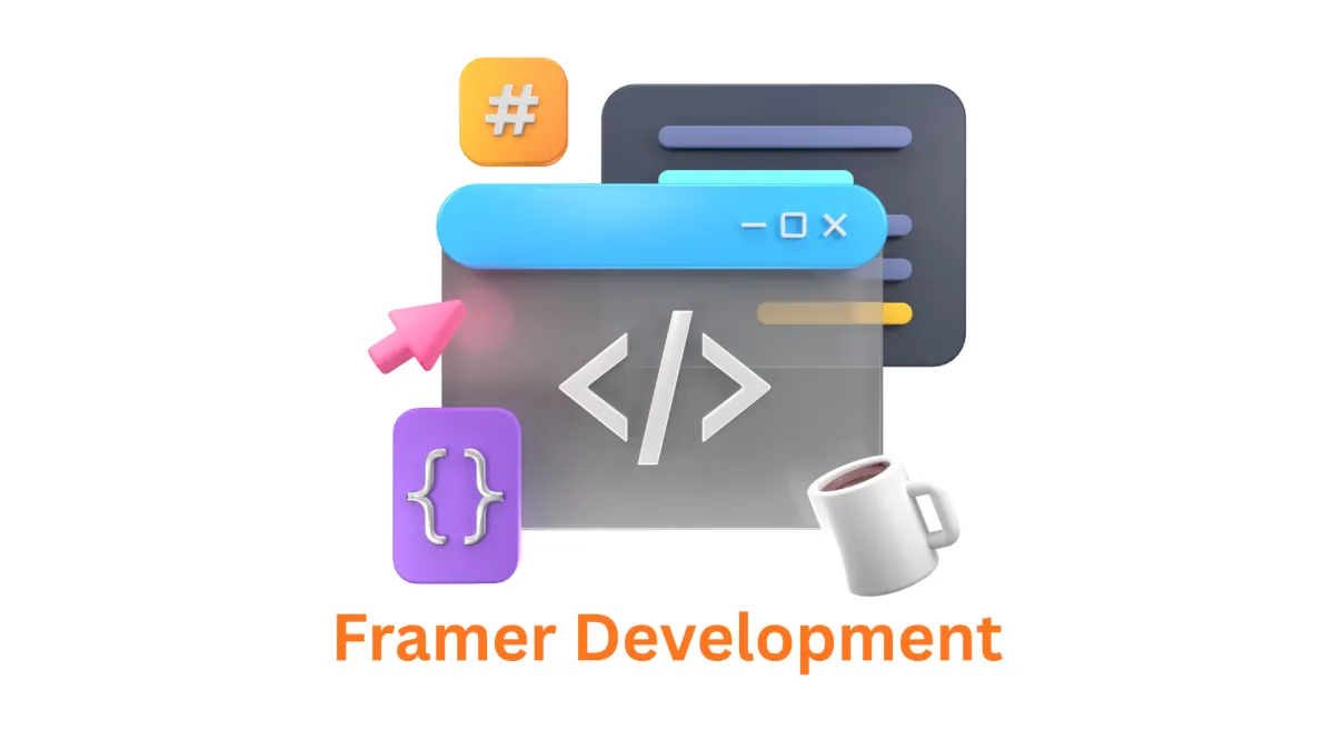 Your Trusted Framer Development Company