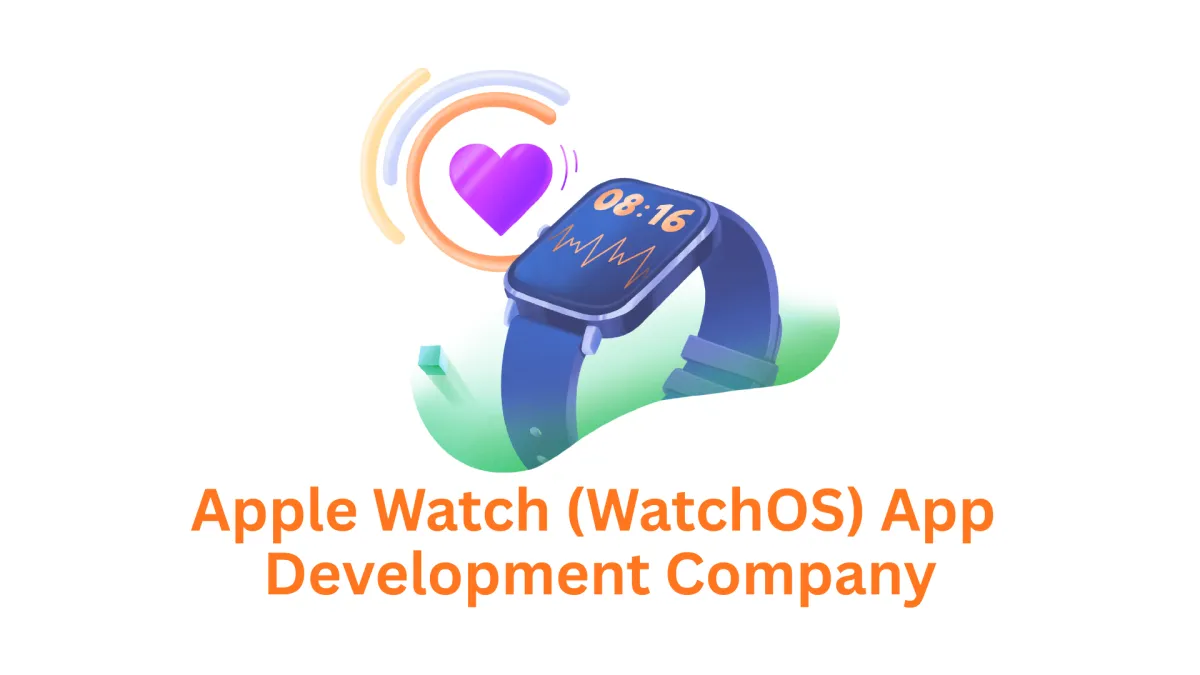 Your Apple Watch (watchOS) App Development Company