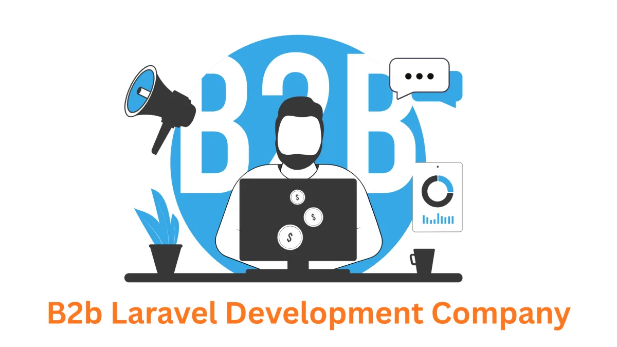 Your Trusted B2B Laravel Development Company