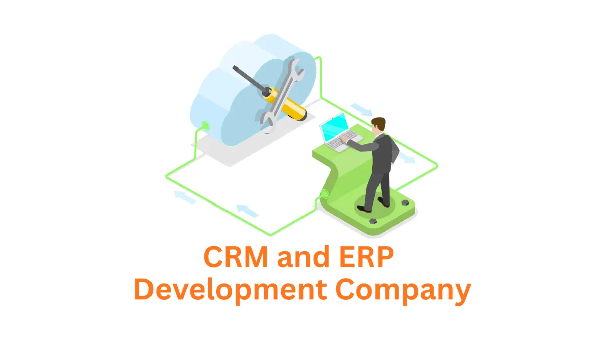 Your Trusted CRM and ERP Development Company