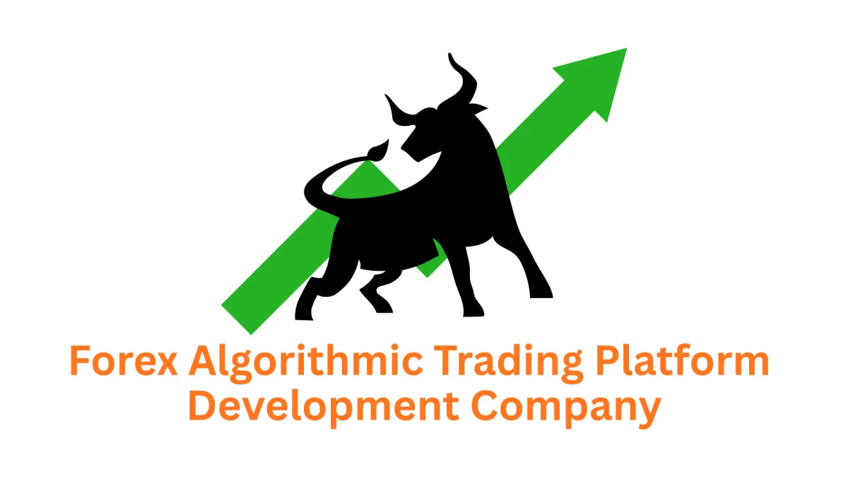 Your Trusted Forex Algorithmic Trading Platform Development Company