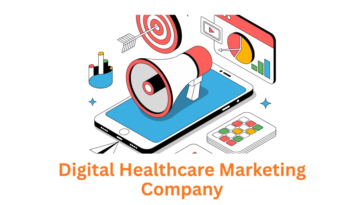 Your Trusted Digital Healthcare Marketing Company