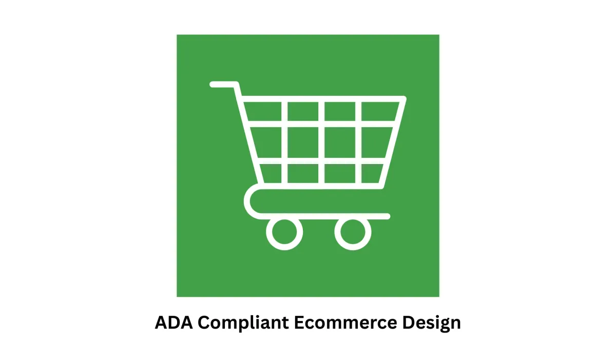 ADA Compliant Ecommerce Design & Inclusive Digital Solutions