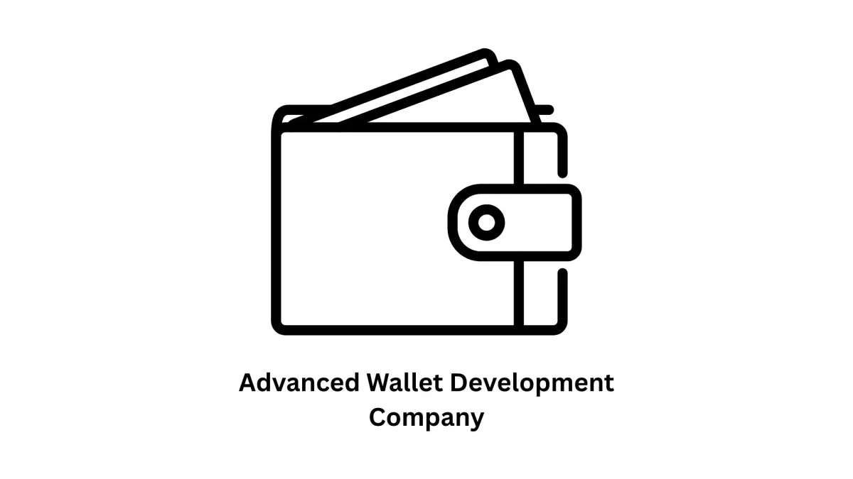 Advanced Wallet Development Company