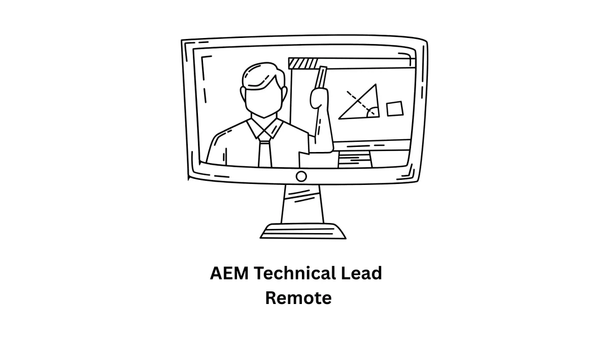 Expert AEM Technical Lead Remote Solutions