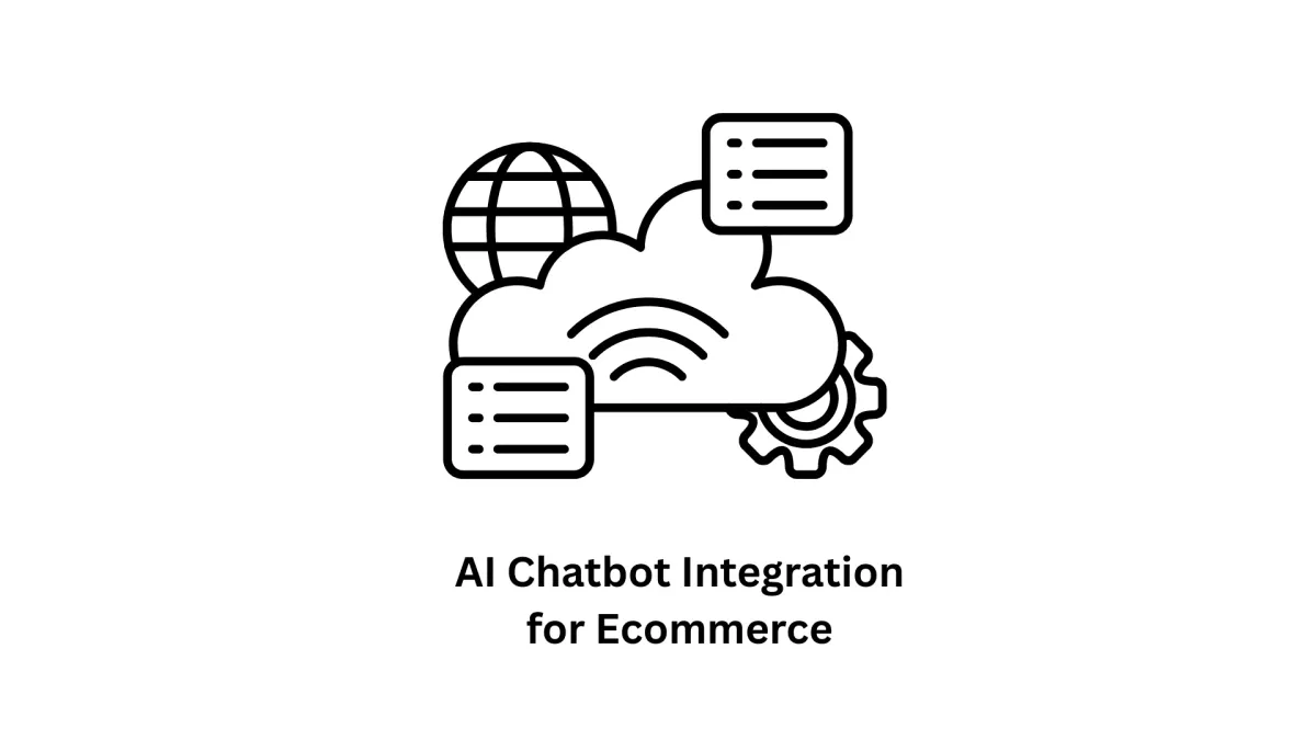 AI Chatbot Integration for Ecommerce: Intelligent Solutions