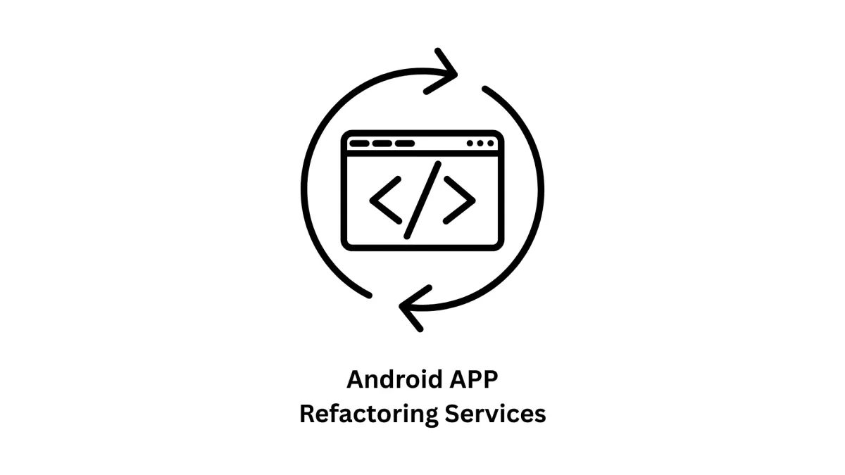 Android App Refactoring Services