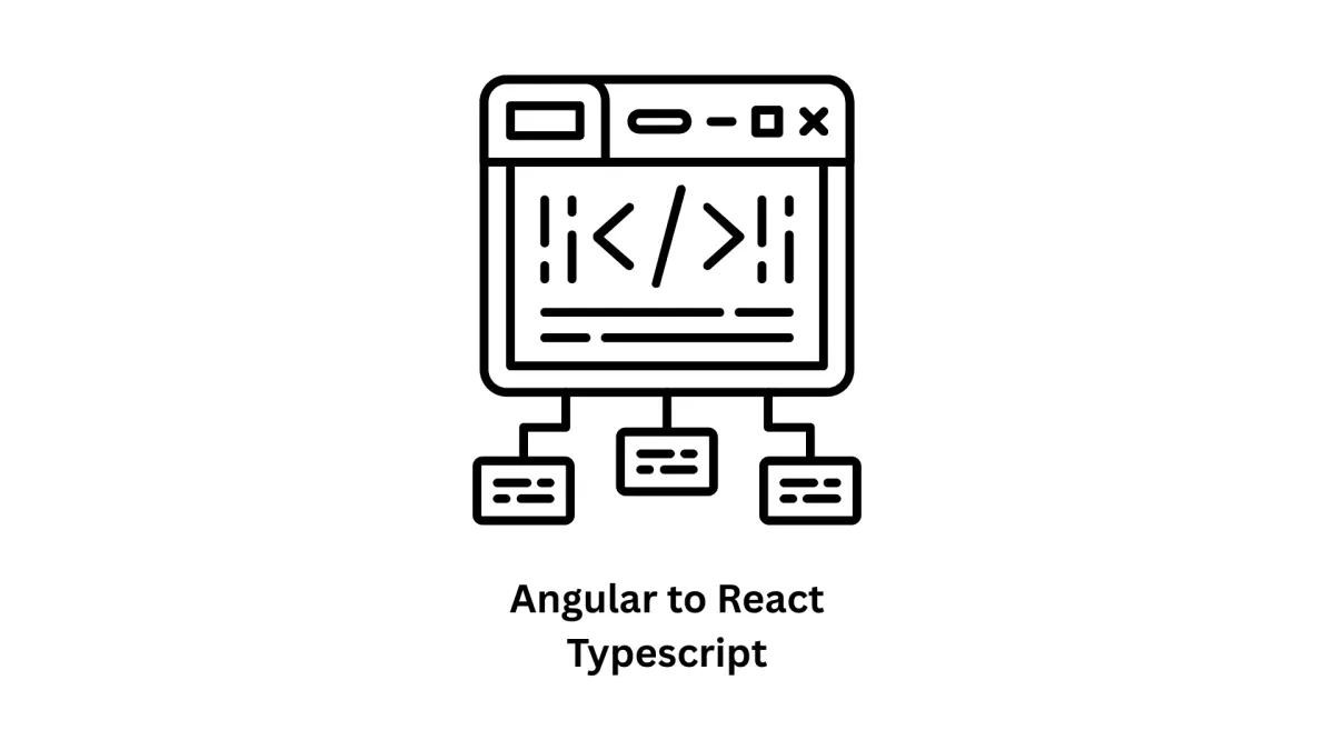 Strategic Migration: Angular to React with TypeScript