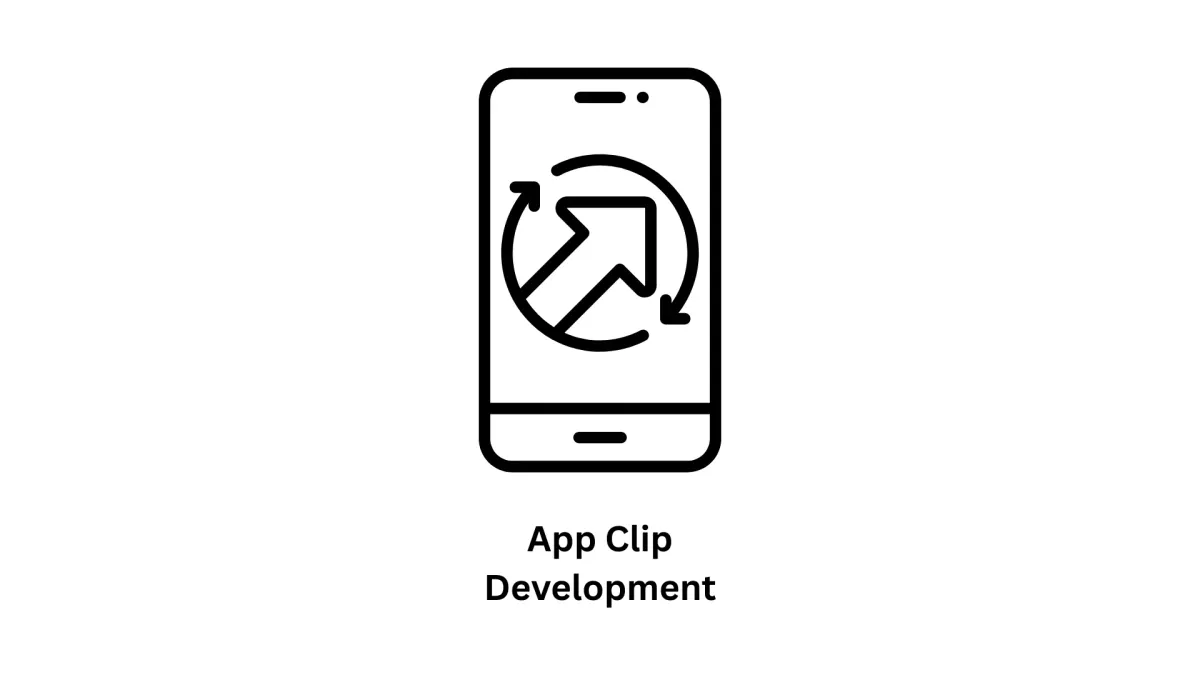 Expert App Clip Development Services