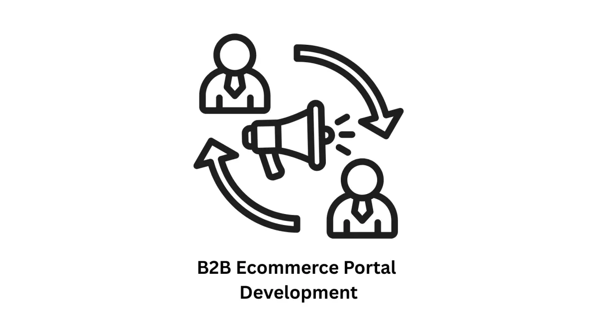 Expert B2B Ecommerce Portal Development Services