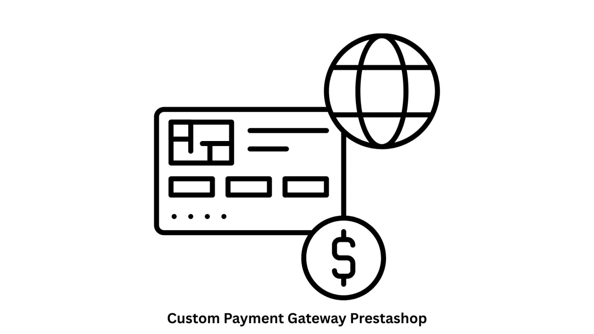 Expert Custom Payment Gateway PrestaShop Development