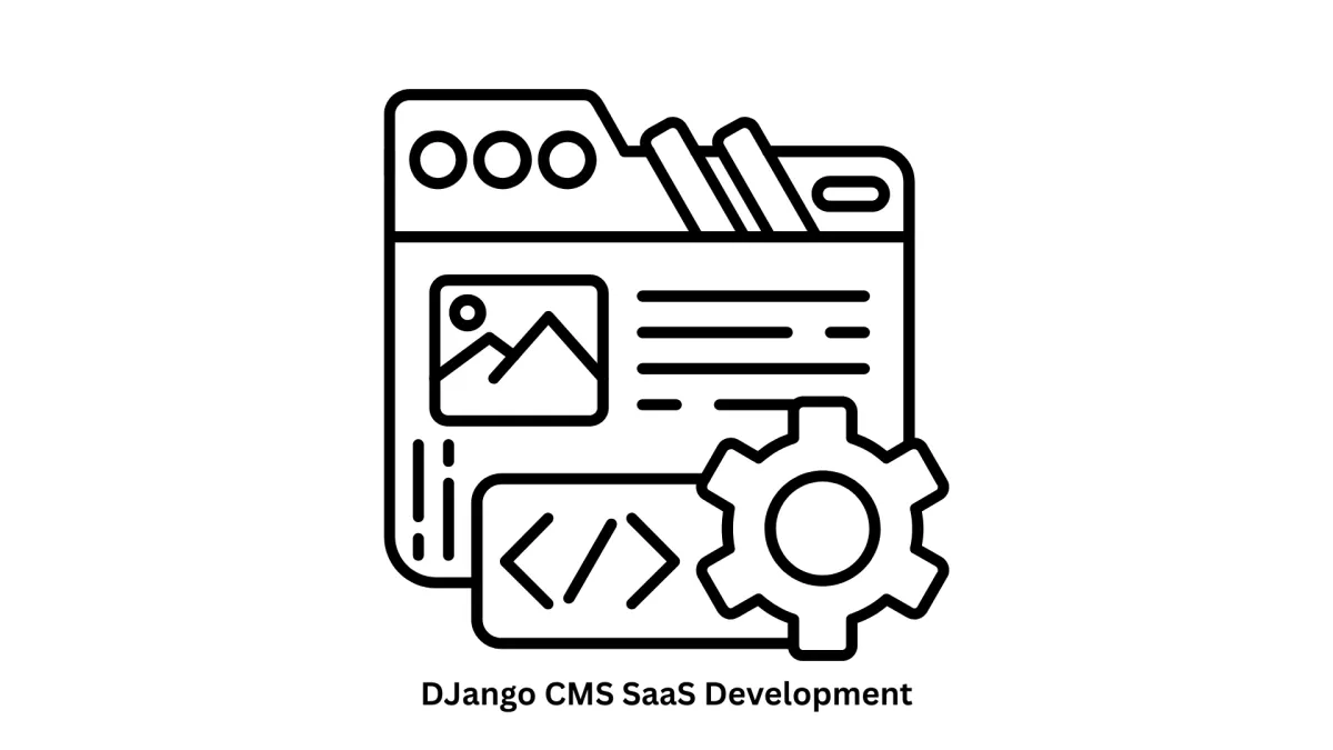 Expert Django CMS SaaS Development Services