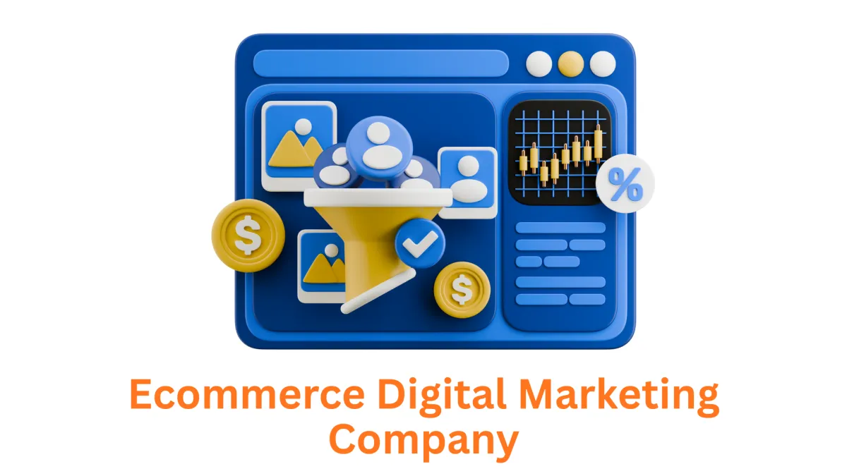 Leading Ecommerce Digital Marketing Company