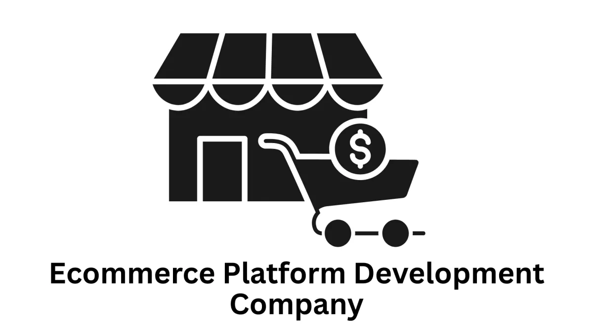 Expert Ecommerce Platform Development Company