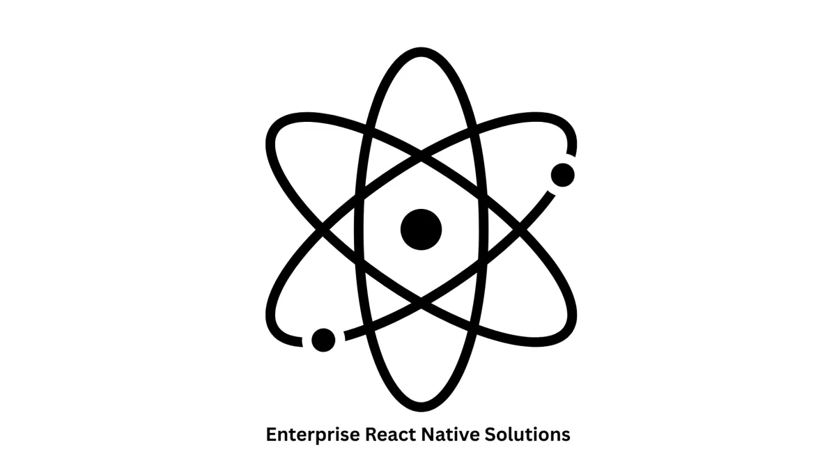 Enterprise React Native Solutions | Cross-Platform Apps