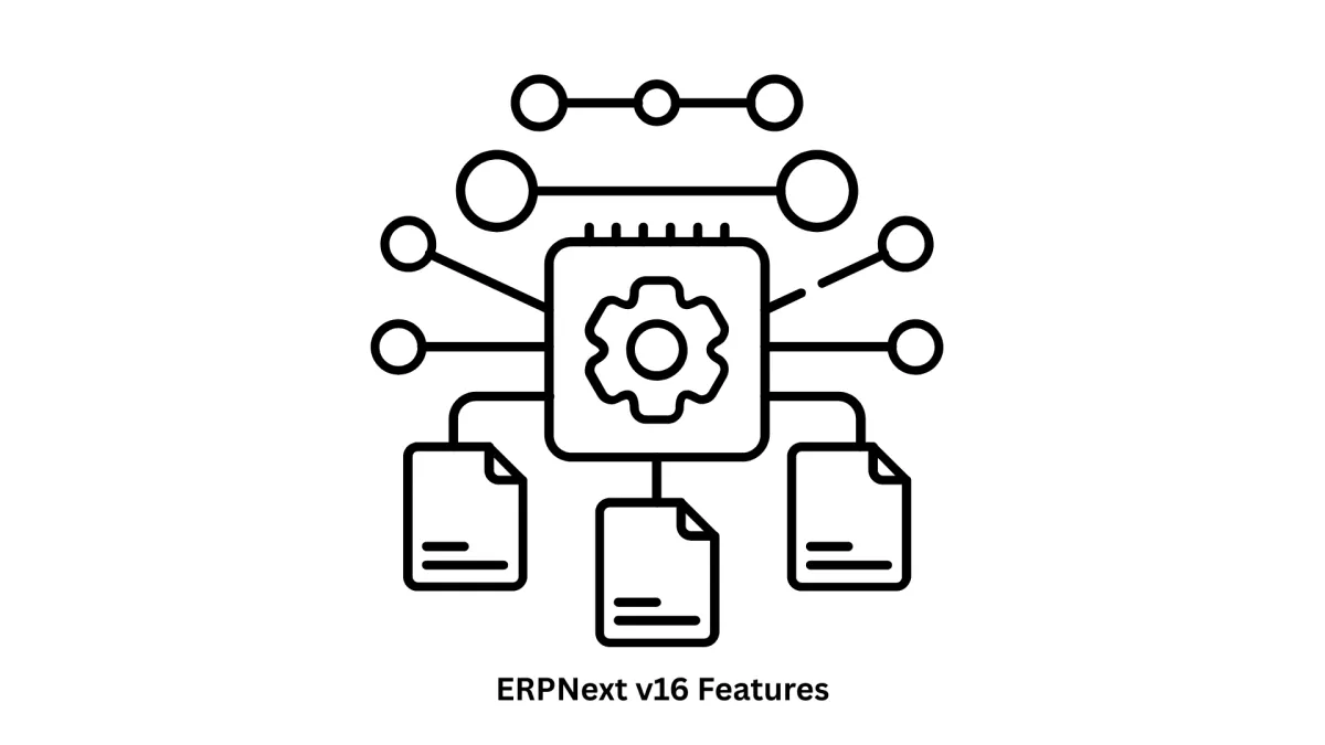 Harnessing ERPNext v16 Features & Enterprise Solutions