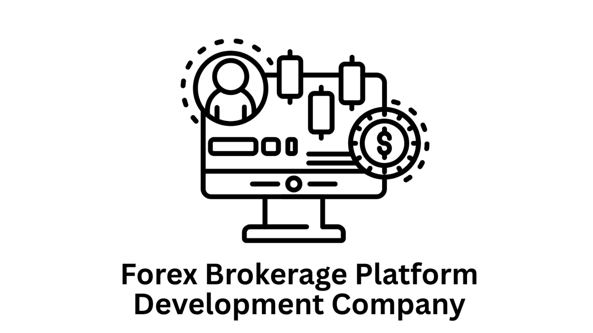 Your Trusted Forex Brokerage Platform Development Company