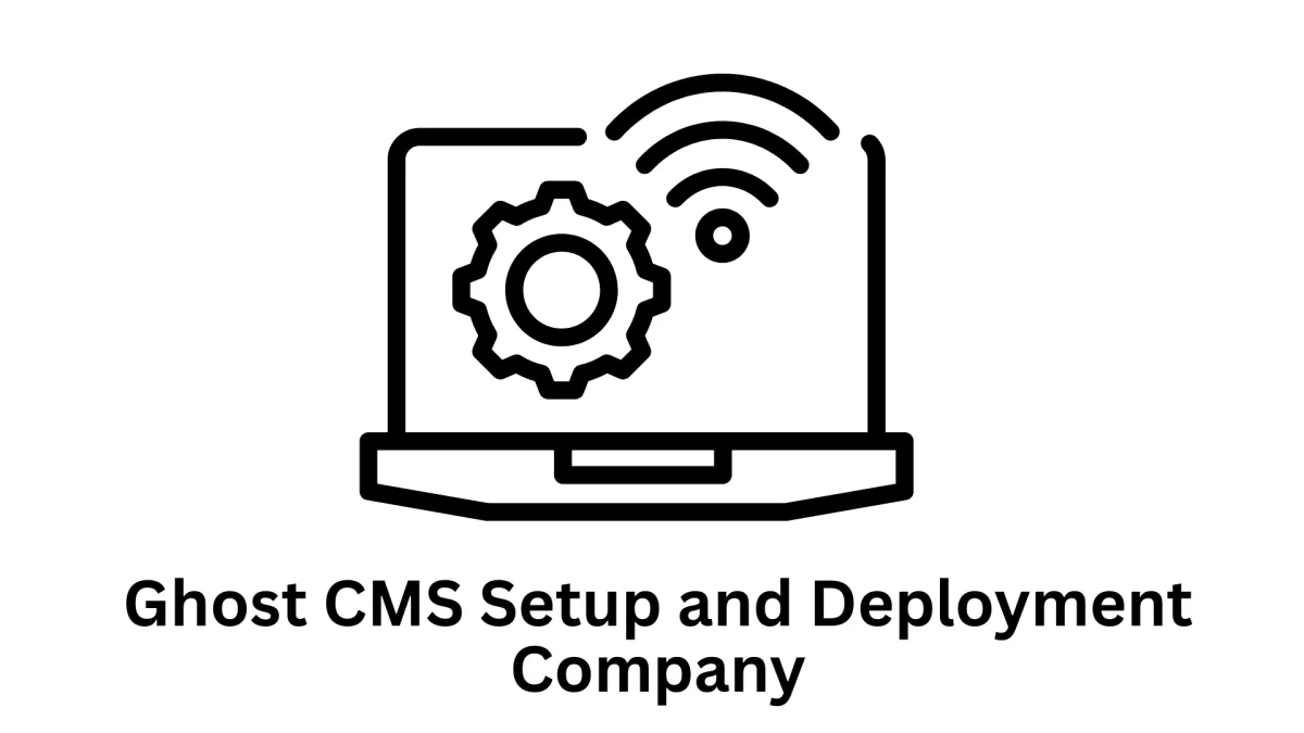 Ghost CMS Setup and Deployment Company