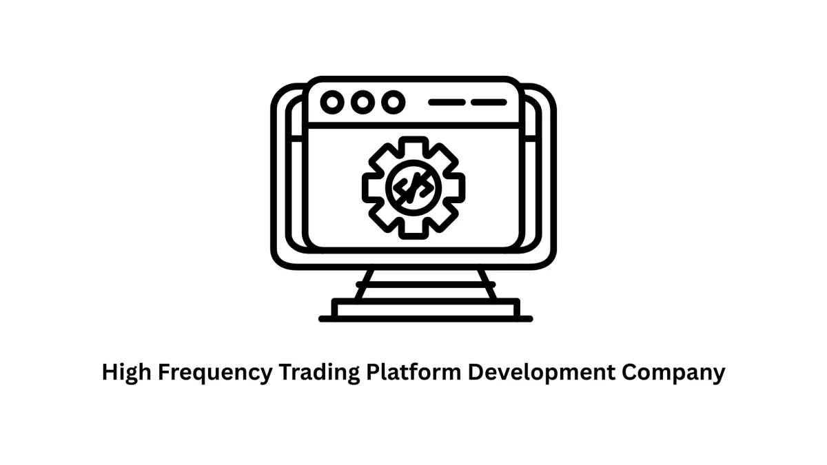High Frequency Trading Platform Development Company