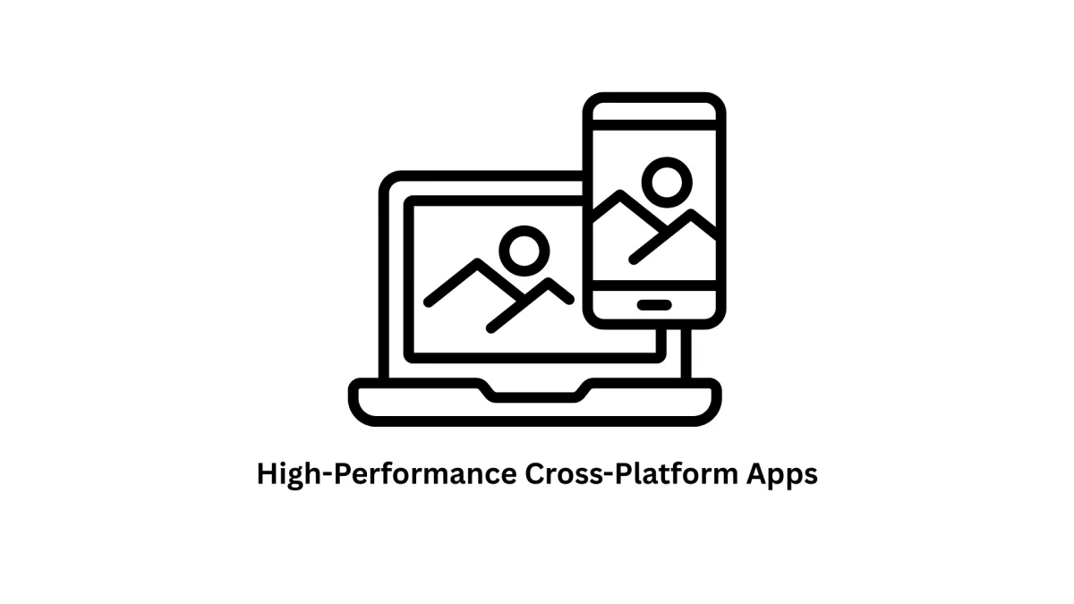 Building High-Performance Cross-Platform Apps & Scalable Digital Solutions