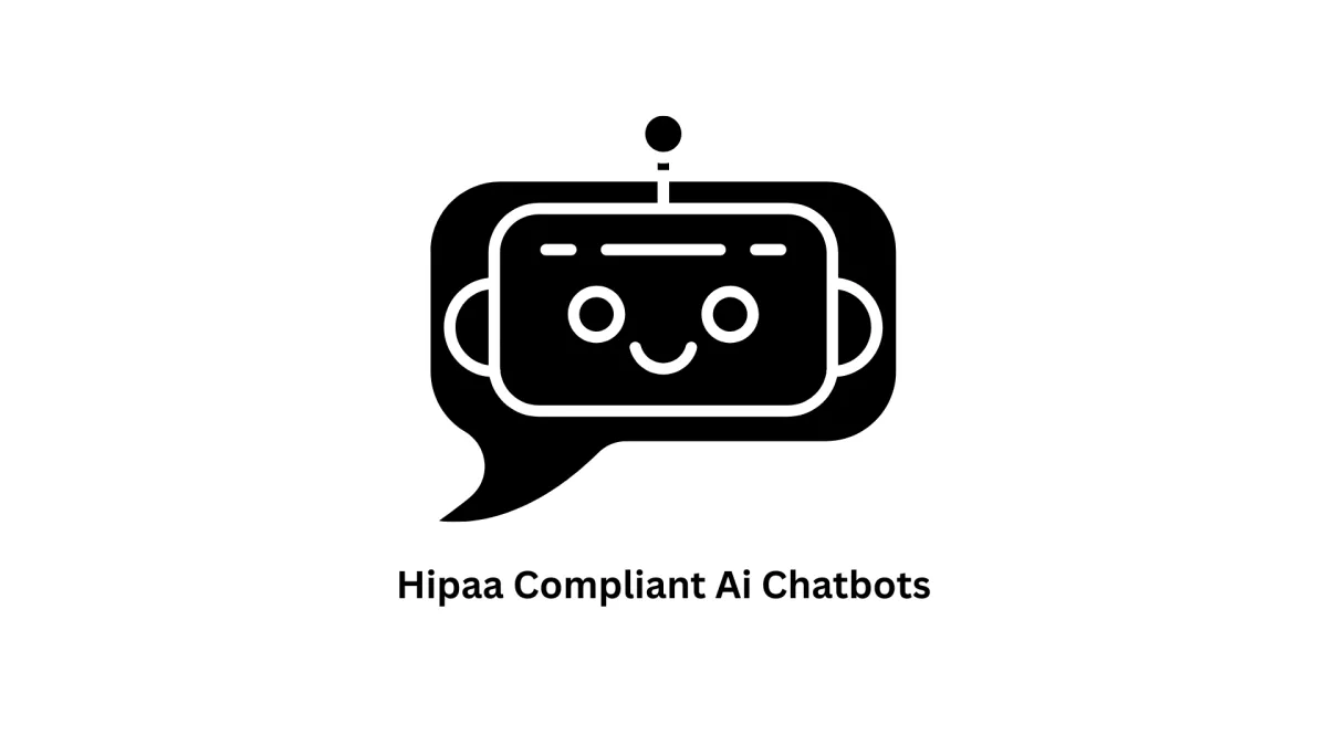 HIPAA Compliant AI Chatbots & Secure Software Solutions