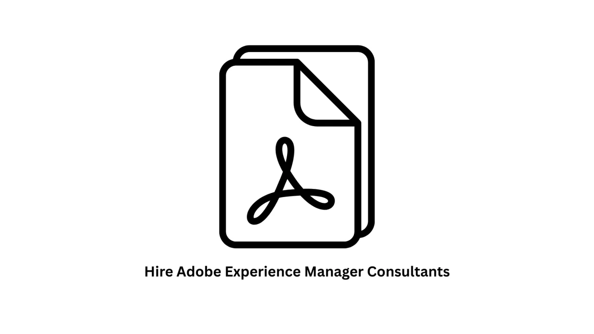 Hire Adobe Experience Manager Consultants