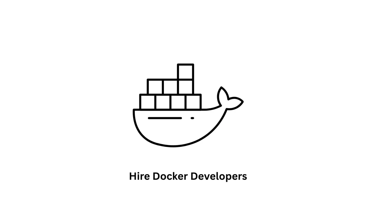 Hire Expert Docker Developers for Scalable Infrastructure