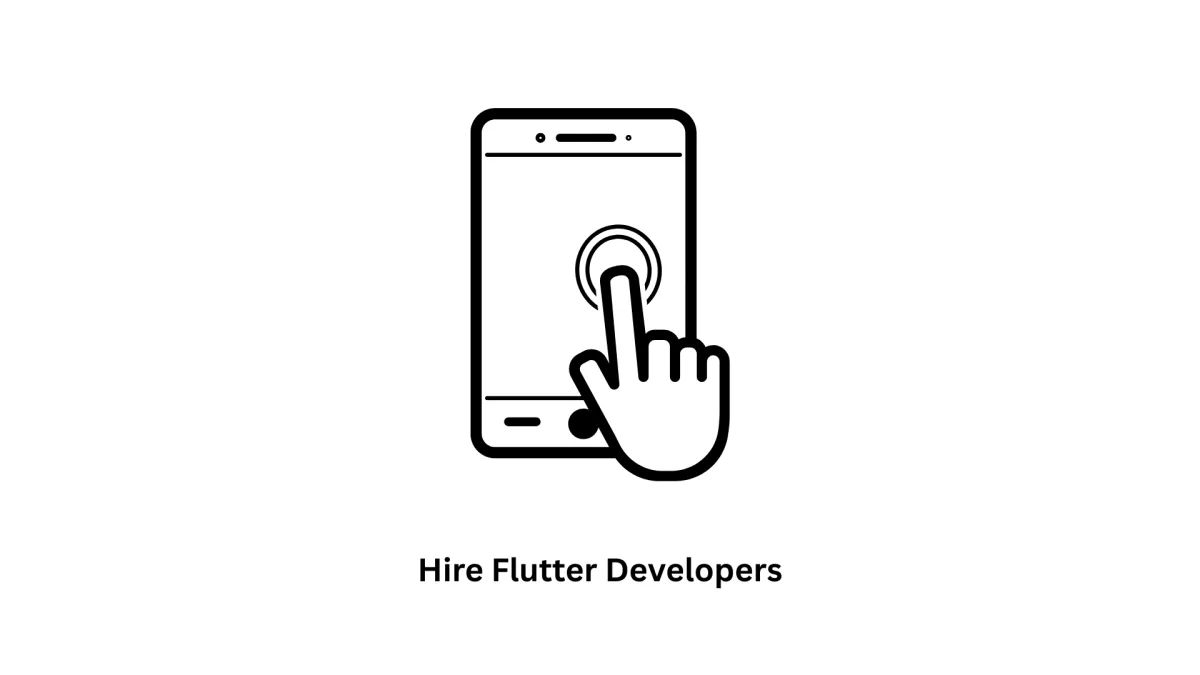 Hire Flutter Developers | Expert Cross-Platform Mobile Solutions