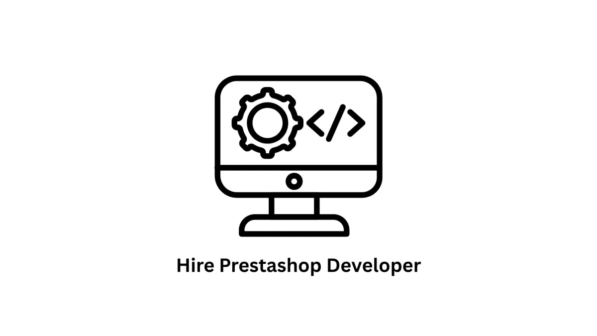 Hire PrestaShop Developer | Expert E-Commerce Solutions