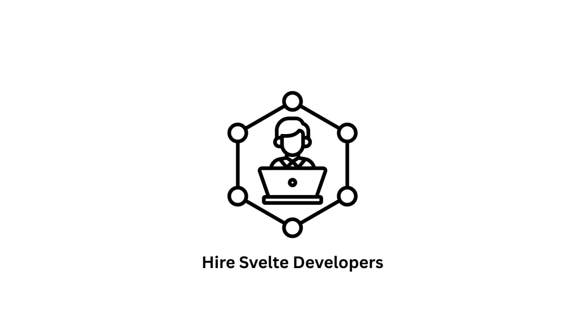 Hire Svelte Developers | Expert Front-End Development