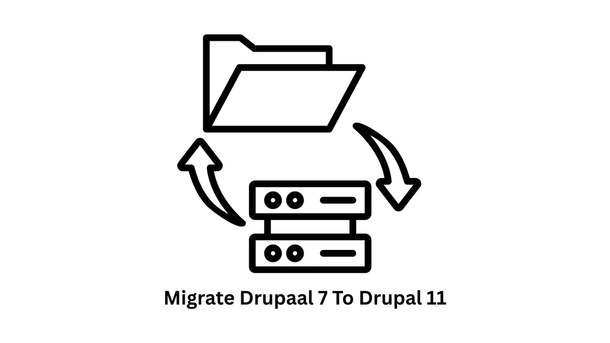Migrate Drupal 7 to Drupal 11: Secure, Scalable, and Future-Proof Solutions