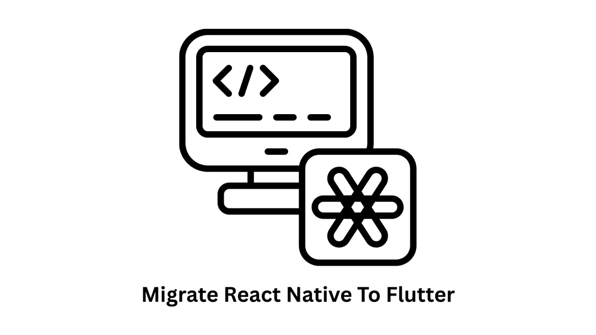 Migrate React Native to Flutter: Expert Mobile Development Services By Associative