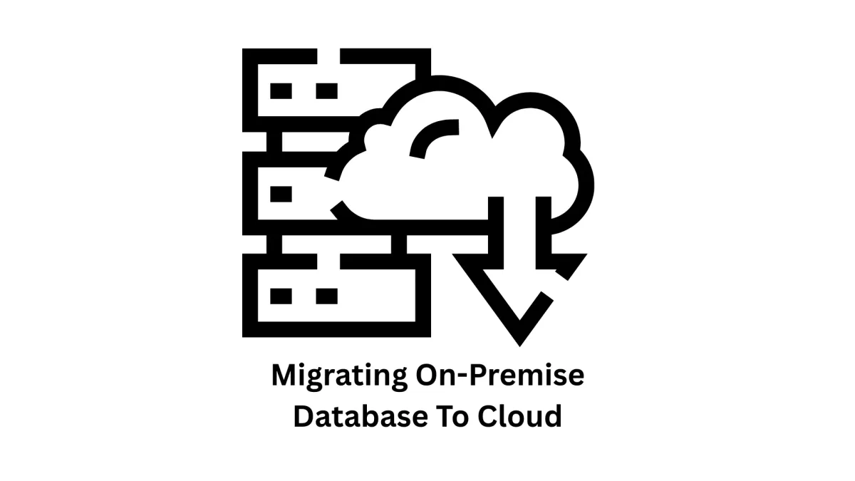 Seamlessly Migrating On-Premise Database to Cloud
