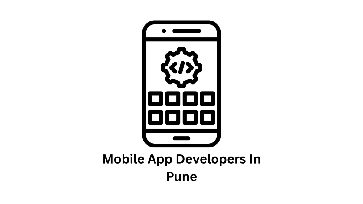 Leading Mobile App Developers in Pune