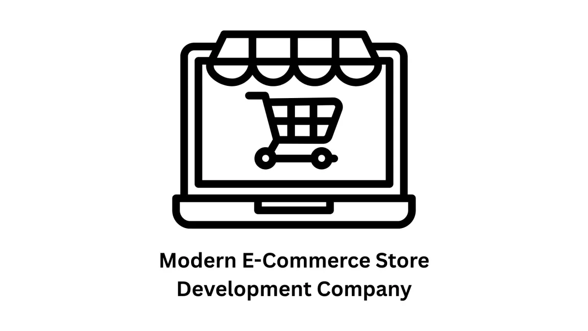 Modern E-Commerce Store Development Company