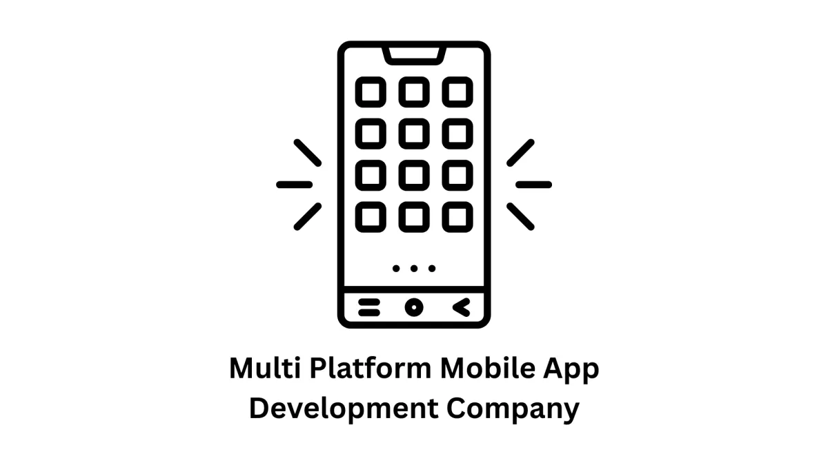 Premier Multi Platform Mobile App Development Company