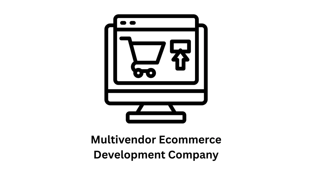 Top-Tier Multivendor Ecommerce Development Company
