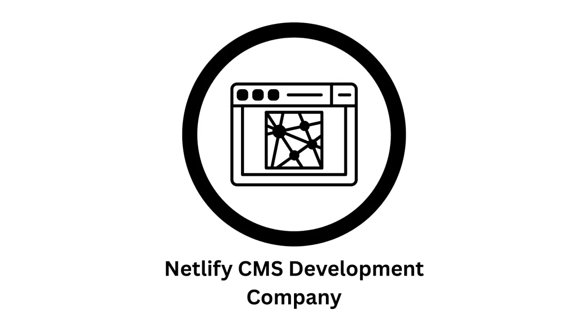 Netlify CMS Development Company