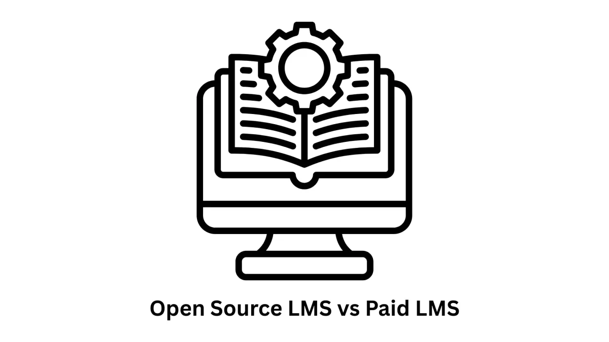 Open Source LMS vs Paid LMS