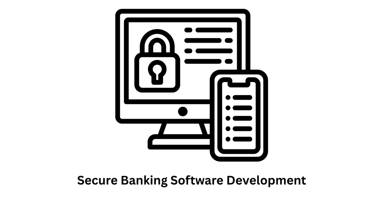 Secure Banking Software Development & Financial Technology Solutions