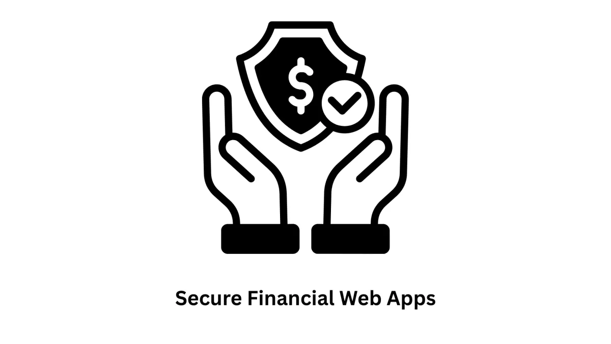 Secure Financial Web Apps & Fintech Development Solutions