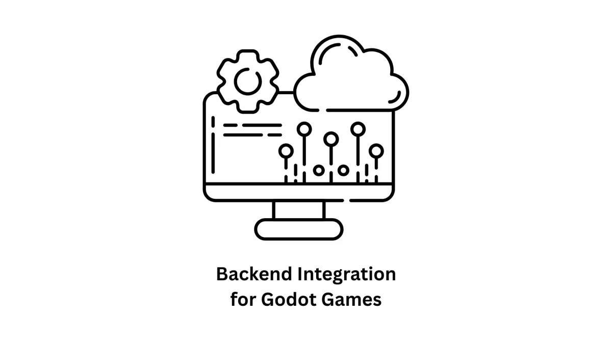 Expert Backend Integration for Godot Games