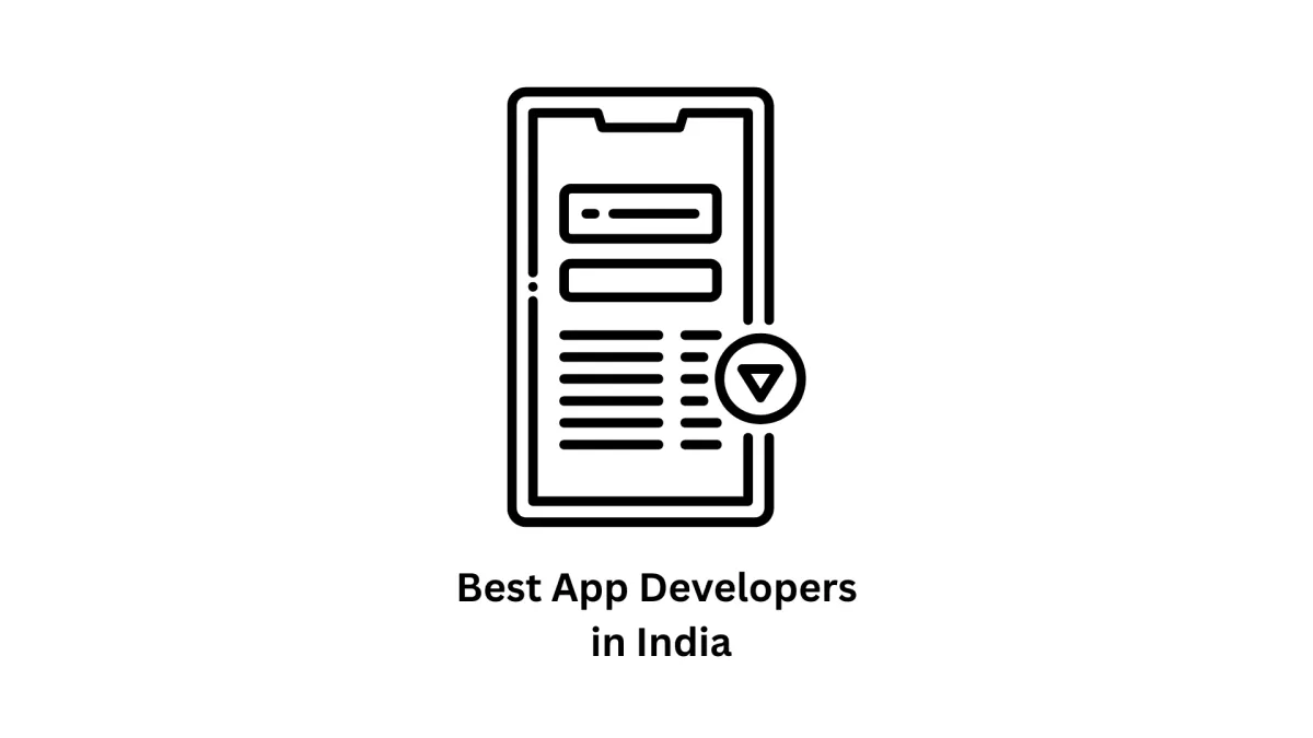 Best App Developers in India: Transforming Visionary Ideas into Scalable Realities