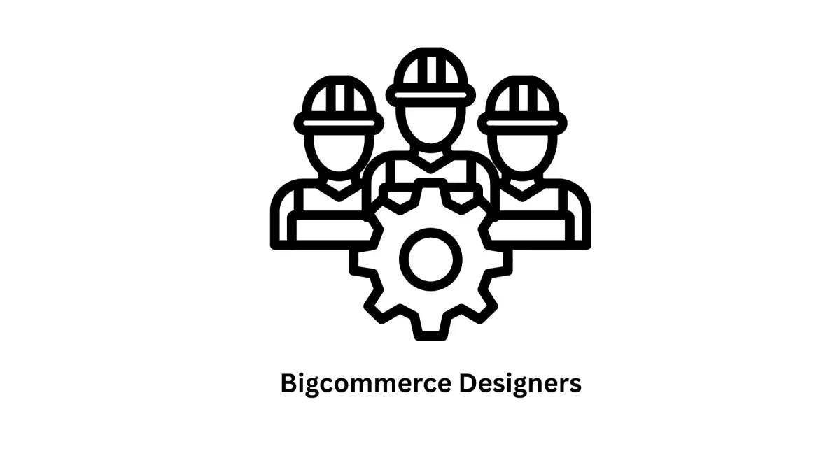 Expert BigCommerce Designers & E-Commerce Developers