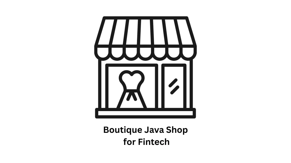Specialized Boutique Java Shop for Fintech
