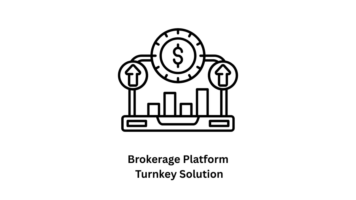 Build Your Next-Generation Brokerage Platform Turnkey Solution