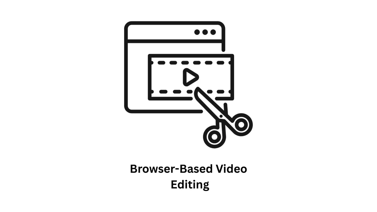 Custom Browser-Based Video Editing Platform Development